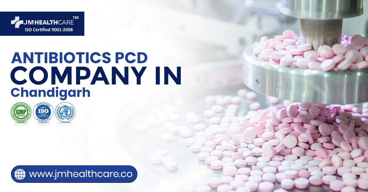 Complete Guide of Antibiotics PCD Company in Chandigarh