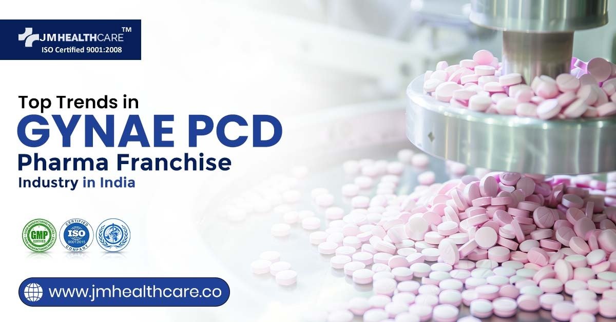 Top Trends in Gynae PCD Pharma Franchise Industry in India