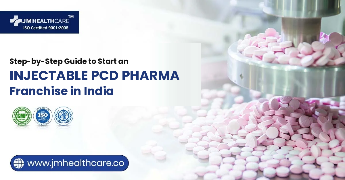 How to Start an Injectable PCD Pharma Franchise in India (Step-by-Step)?